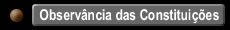 Observ�ncia das Constitui��es